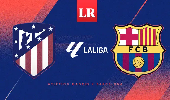 ¿Dónde ver Atlético de Madrid vs. FC Barcelona EN VIVO? Partido de HOY por LaLiga de España