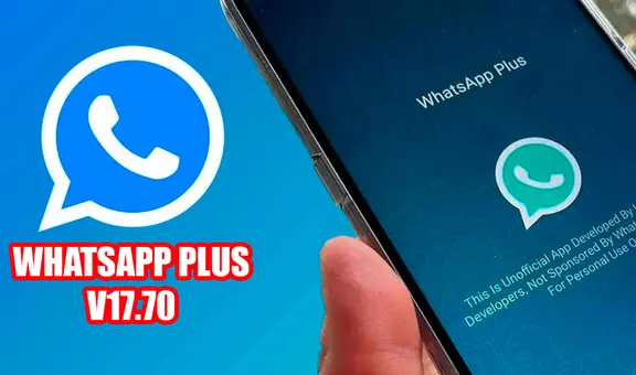 WhatsApp Plus v17.70: ¿por qué no deberías instalar el nuevo APK 'sin anuncios ni virus'?
