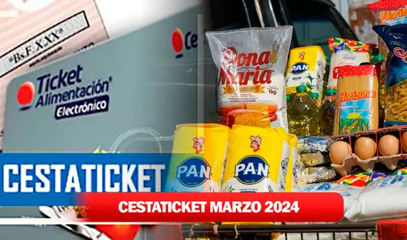 Nuevo Cestaticket marzo 2024: fecha de PAGO, MONTO y beneficiarios del Bono de Alimentación