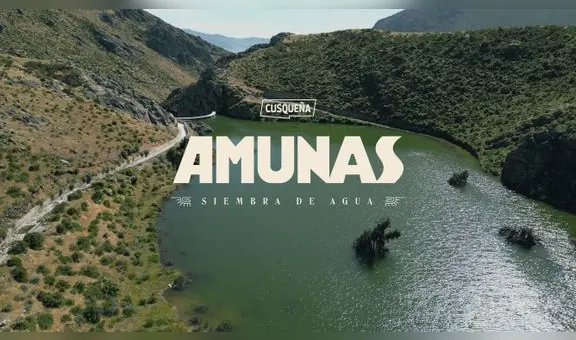 Las Amunas, un respiro a la crisis hídrica de Perú