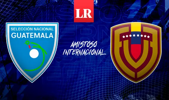 Guatemala vs. Venezuela EN VIVO: horario y canal de TV confirmado por amistoso FIFA