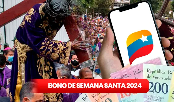 NUEVO MONTO del Bono de Semana Santa 2024. ¿Quiénes son los beneficiarios en Venezuela?