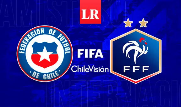 [Chilevisión] ¿A qué hora juega Chile vs. Francia EN VIVO por amistoso internacional de fútbol?