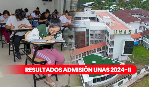 UNAS 2024-II resultados examen: CONOCE la lista de ingresantes a Universidad Nacional Agraria de la Selva