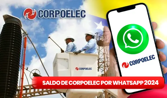 Corpoelec 2024: revisa cómo consultar la deuda y el saldo de tu factura por WhatsApp