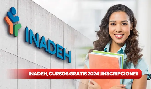INADEH, cursos gratis 2024: REQUISITOS para inscribirte y aprovechar la oportunidad educativa