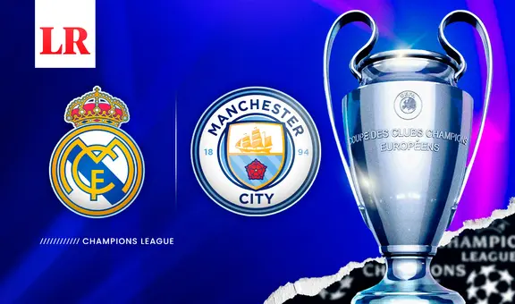 [Ver ESPN y Star Plus] ¿Cuándo es el partido Real Madrid vs. Manchester City por la Champions League?