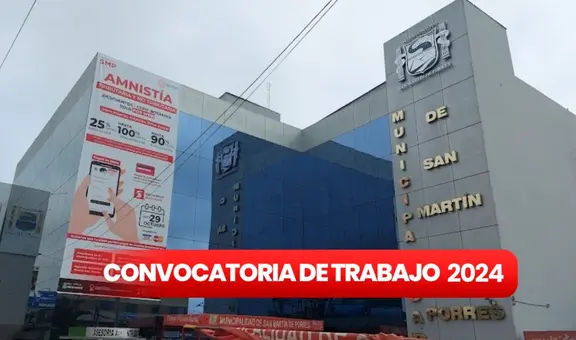 ¡Trabaja en San Martín de Porres! Municipalidad brinda 279 empleos con sueldos de hasta S/2.900