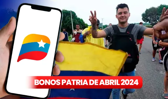 NUEVOS BONOS PATRIA en Venezuela, 24 de abril: MONTOS OFICIALES, fecha de PAGO y ÚLTIMAS NOTICIAS
