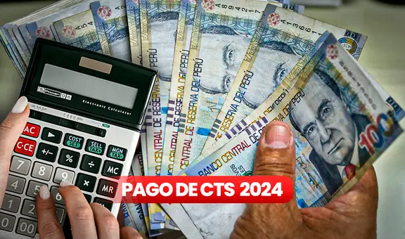 CTS 2024 en Perú: ¿cuándo se deposita y cómo calcular el monto que me corresponde?
