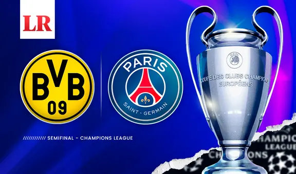 PSG vs. Borussia Dortmund EN VIVO: ¿a qué hora juegan y dónde ver la semifinal de la Champions League?