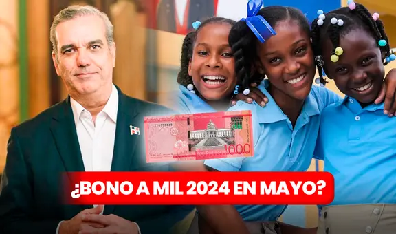 Bono a Mil, mayo 2024: ¿este mes habrá pago de RD$1.000? Esto es lo que se sabe