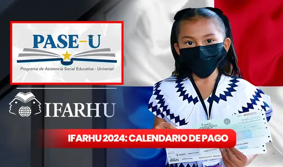 Becas Ifarhu, PASE-U 2024: esta es la ÚLTIMA SEMANA para cobrar la beca digital por cheque