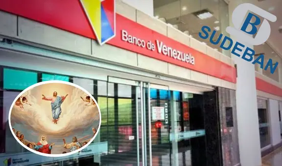 Lunes bancario en Venezuela: ¿cerrarán los bancos HOY, 13 de mayo? Esto dice Sudeban