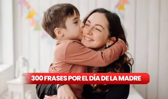▶ ¡Feliz Día de la Madre! FRASES bonitas para celebrar con gratitud y amor