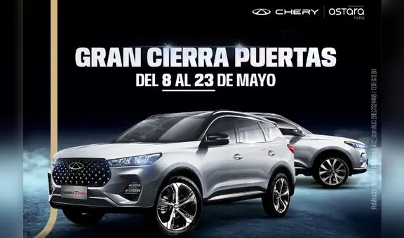 ¡Últimos días! Aprovecha el gran cierra puertas de Chery Perú hasta el 23 de mayo
