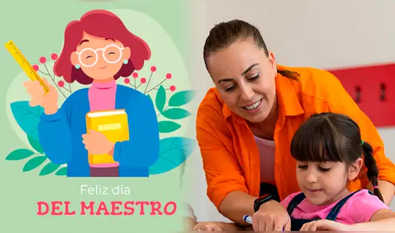 Día del Maestro en México: las mejores FRASES e IMÁGENES para enviar a tu profesor este 15 de mayo