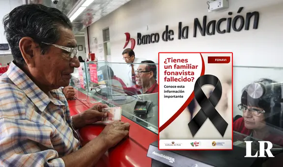 Devolución Fonavi: revisa los documentos que familiares de fallecidos deben presentar para cobrar los aportes