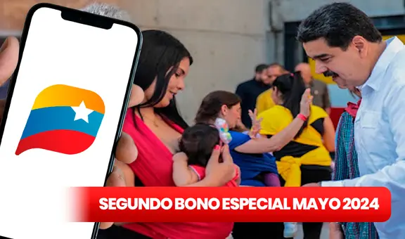 Así puedes cobrar el pago del Segundo Bono Especial de mayo 2024 de Nicolás Maduro