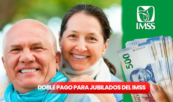 Pensión IMSS para jubilados en México: revisa cómo acceder al PAGO DOBLE de junio 2024