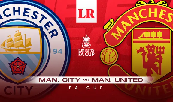Manchester City vs. Manchester United: hora y canal de TV por la final de la FA Cup
