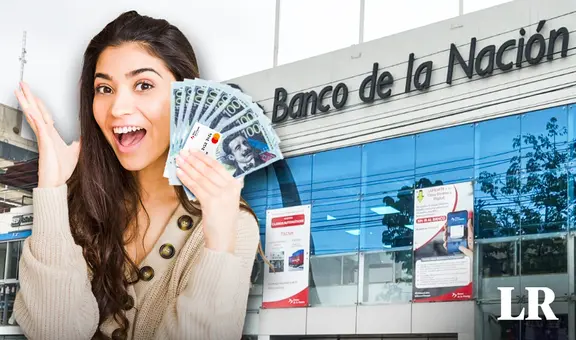 Banco de la Nación ofrece préstamo Multired con tasa promocional del 11,58% hasta el 31 de mayo 2024