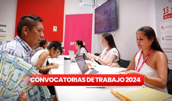 ¡Trabaja en el Estado con sueldos de hasta S/19.000! Convocatorias vigentes del 3 al 9 de junio
