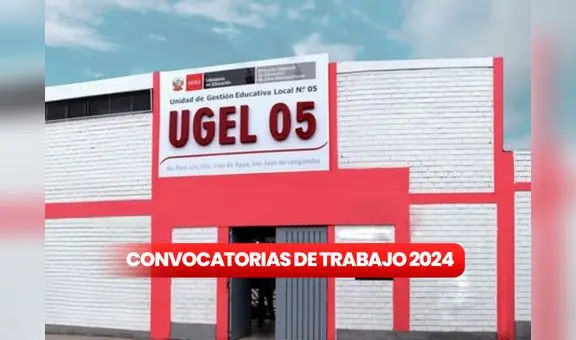 UGEL 5 ofrece empleos CAS para bachiller o titulados con sueldos que superan los S/5600
