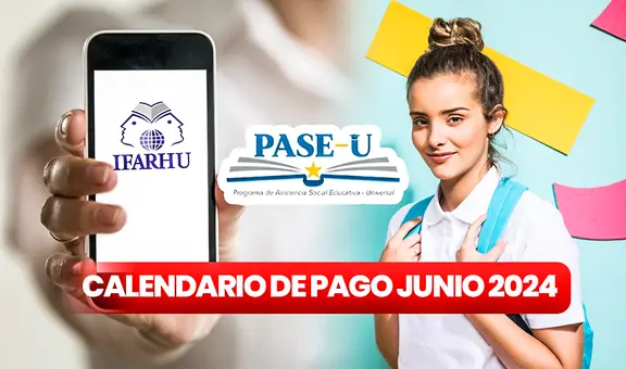 Calendario de pago PASE-U 2024: revisa si tu colegio cobra la beca en junio, listado confirmado, según Ifarhu