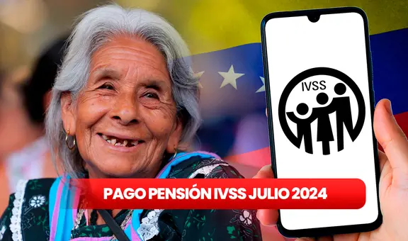 NUEVA Pensión IVSS HOY, 15 de junio 2024: FECHA OFICIAL, MONTO y BUENAS NOTICIAS