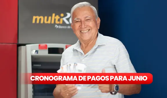 Cronograma de pagos del Banco de la Nación en junio 2024: fechas de cobro de sueldos y pensiones