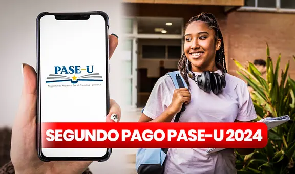 FECHA Segundo PAGO PASE-U 2024: cuándo sería, qué dijo Nito Cortizo y últimas noticias de la beca hoy