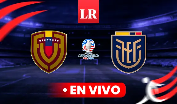 Ver EN VIVO a Venezuela vs. Ecuador por la Copa América 2024