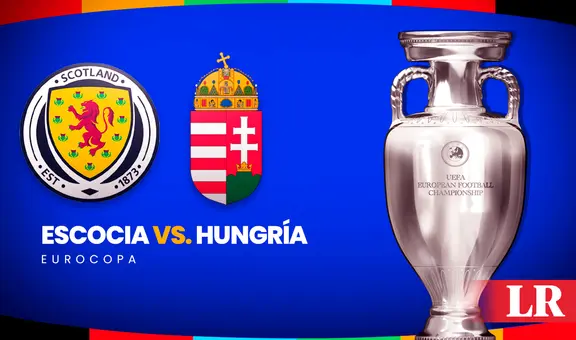 Escocia vs. Hungría EN VIVO: ¿a qué hora juegan y dónde ver duelo por la Eurocopa 2024?