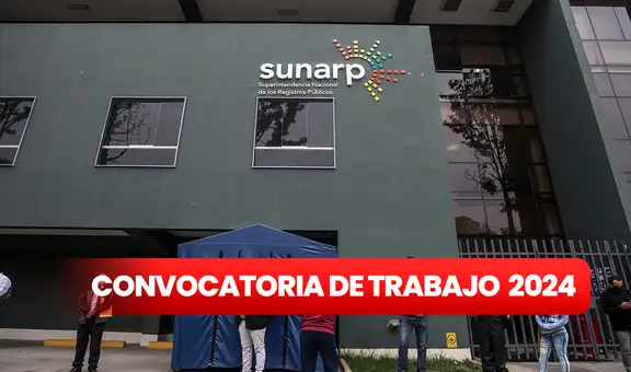 Sunarp ofrece trabajo para estudiantes y egresados universitarios con sueldos de hasta S/2.200