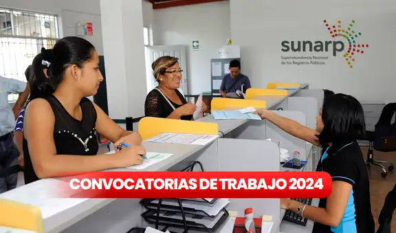 ¡Si hay chamba! Sunarp ofrece prácticas remuneradas: gana más de S/1,000 en esta entidad