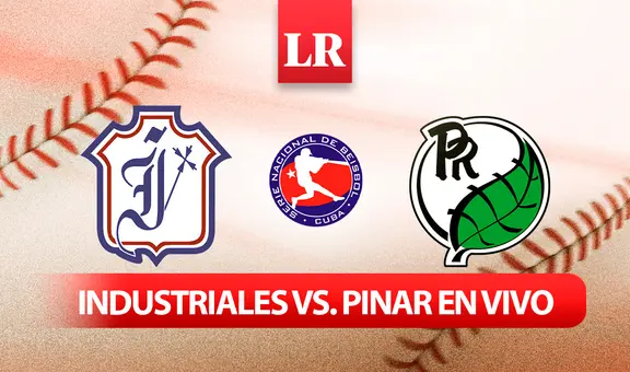 Juego 5 Industriales vs. Pinar del Río: sigue EN VIVO el choque de la Serie Nacional de Béisbol