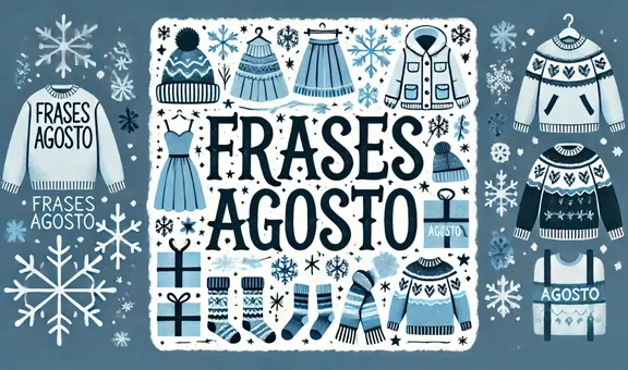 70 frases bonitas y motivadoras para celebrar la llegada de agosto, el octavo mes de 2025