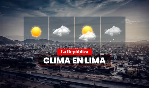 Clima de HOY, 2 de agosto, y pronóstico del tiempo de mañana, según Senamhi