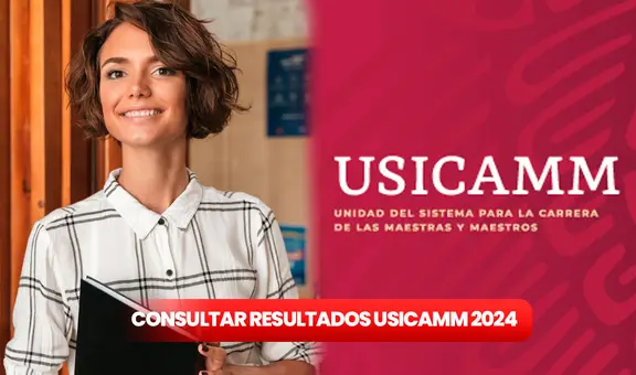 Resultados USICAMM 2024: CONSULTA la asignación pública de plazas magisteriales para el ciclo escolar