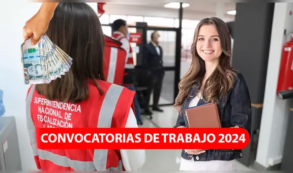 Sunafil lanza convocatoria de trabajo para practicantes con sueldos de hasta S/1.200: conoce los requisitos