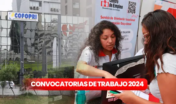 ¿Terminaste la secundaria? Cofopri ofrece empleos en 7 regiones del Perú con sueldos de hasta S/8.100