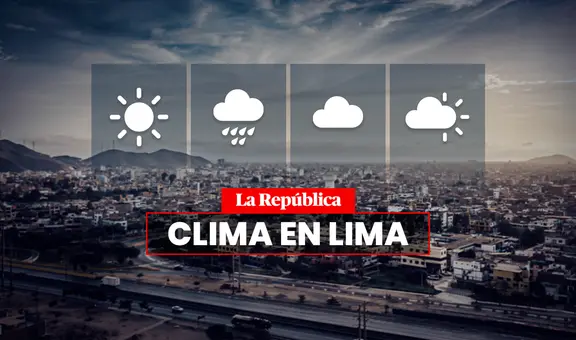 Clima de HOY, 25 de agosto, y pronóstico del tiempo de mañana, según Senamhi