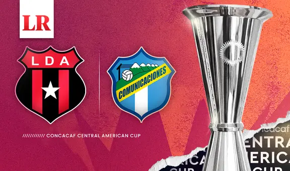 Alajuelense vs. Comunicaciones: hora y canal por la Copa Centroamericana Concacaf 2024