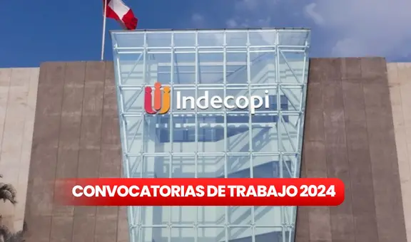 ¿Egresado, bachiller o titulado? Indecopi ofrece trabajo en Lima y Arequipa con sueldos de hasta S/11.000