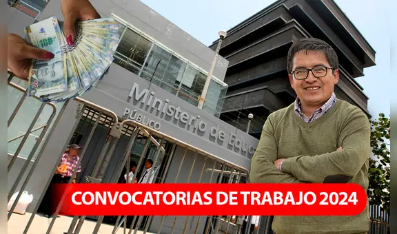 ¡Trabaja en el Minedu! institución ofrece plazas de trabajo CAS con sueldos de hasta S/12.500