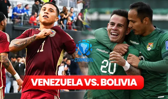 Ver Venezuela vs. Bolivia HOY, 5 de septiembre: hora y quién transmite el partido de la Vinotinto por Eliminatorias