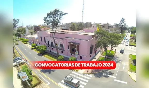 Municipalidad de Jesús María abre nueva convocatoria de TRABAJO: LINK para postular y ganar hasta S/7.000