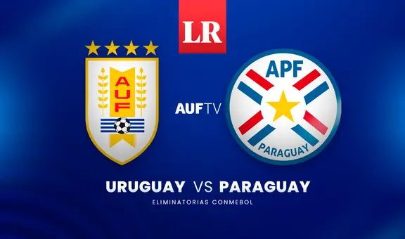 [AUF TV EN VIVO] Partido Uruguay vs. Paraguay HOY vía Antel TV