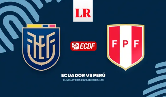 [Ver El Canal del Fútbol EN VIVO] ¿Dónde juega Ecuador vs Perú HOY por la fecha 8 de las Eliminatorias?